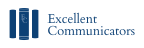Excellent Communicators